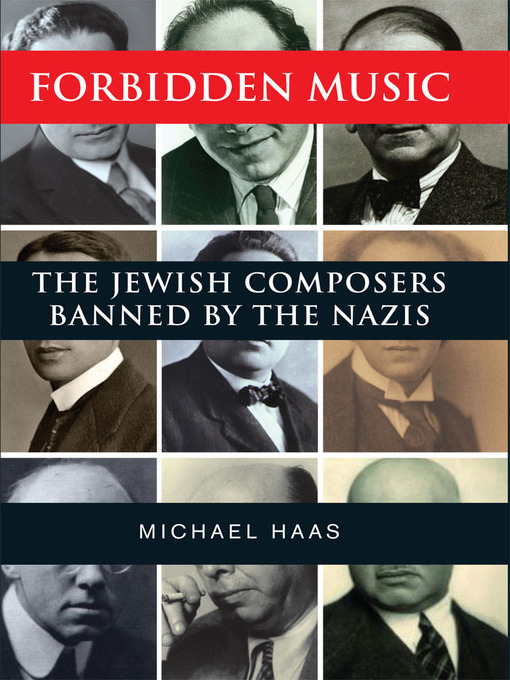 Title details for Forbidden Music by Michael Haas - Available